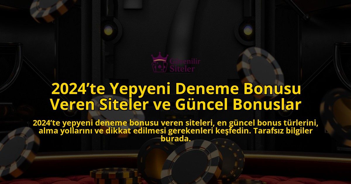 2024te-Yepyeni-Deneme-Bonusu-Veren-Siteler-ve-Gncel-Bonuslar-overlay-1768311453.jpg
