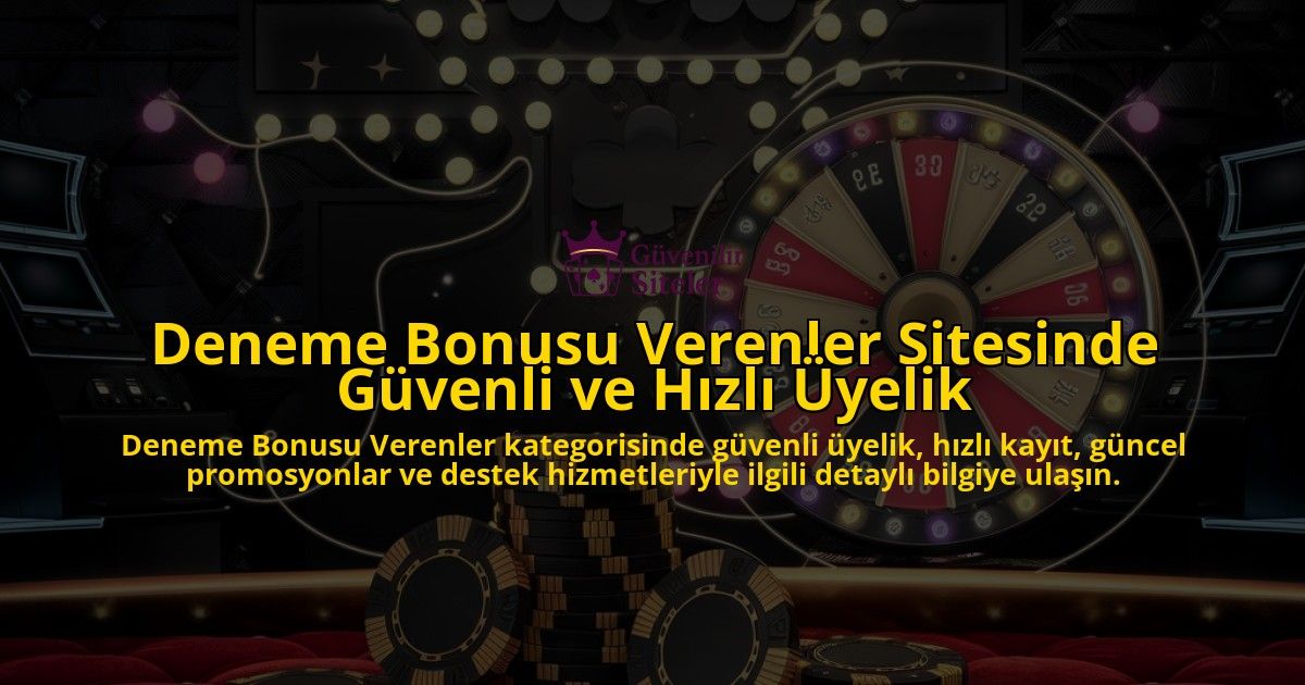 Deneme-Bonusu-Verenler-Sitesinde-Gvenli-ve-Hzl-yelik-overlay-1768159503.jpg
