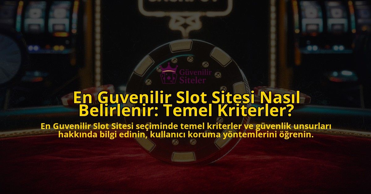 En-Guvenilir-Slot-Sitesi-Nasil-Belirlenir-Temel-Kriterler-overlay-1769249759.jpg