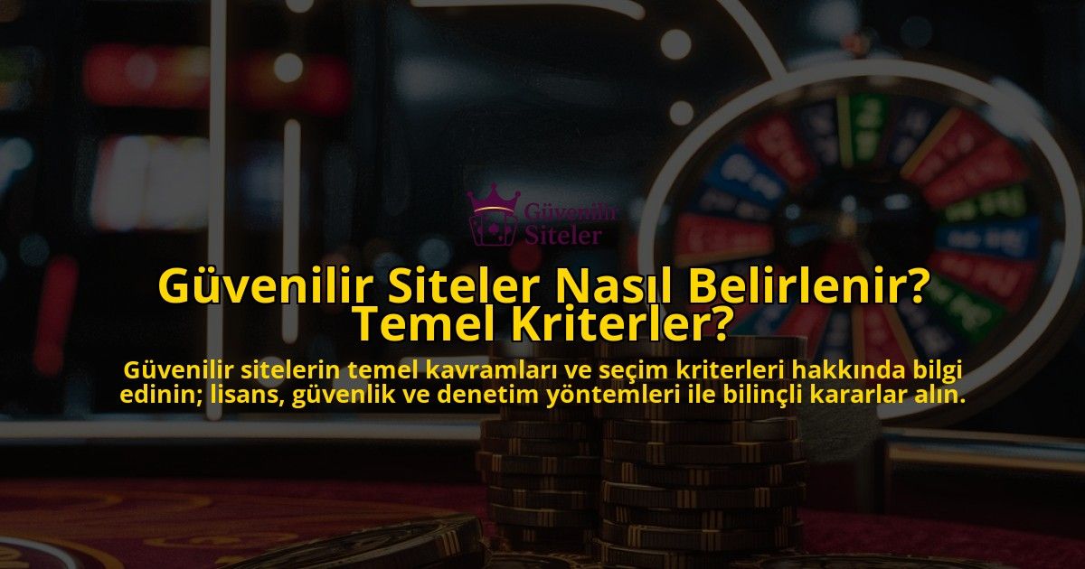 Gvenilir-Siteler-Nasl-Belirlenir-Temel-Kriterler-overlay-1768490882.jpg